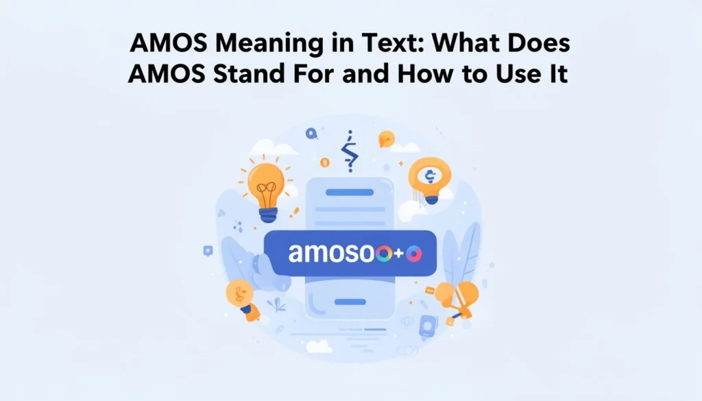 amos meaning in text — AMOS Meaning in Text: What Does AMOS Stand For and How to Use It