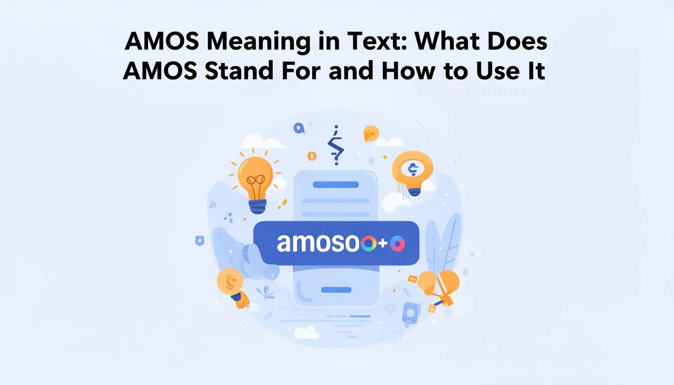 AMOS Meaning in Text: What Does AMOS Stand For and How to Use It